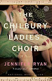 Chilbury Ladies' Choir: A Novel, The by Jennifer Ryan; 2017. Softcover