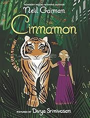 Cinnamon by Neil Gaiman;  Divya Srinivasan (Illustrator) 2017. Hardcover. (CH-PIC)