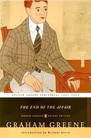 End of the Affair, The by Graham Greene; 1951/2004. (Penguin Classics Deluxe Edition). Softcover.