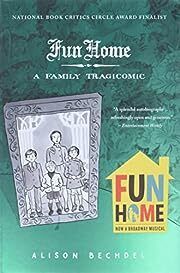 Fun Home: A Family Tragicomic by Alison Bechdel; 2007. Softcover. (Graphic)
