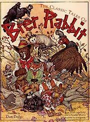 Classic Tales of Brer Rabbit: From the Stories Collected  by Joel Chandler Harris; 1995. Hardcover (Ch-NF)