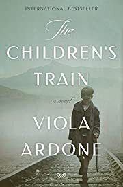 Children's Train, The by Viola Ardone, Clarissa Botsford (Translator); 2021. Softcover.