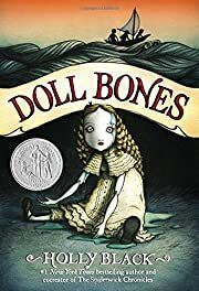 Doll Bones by Holly Black; 2013. Hardcover (Ch-FIC)