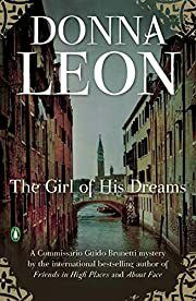 Girl of His Dreams, The (Commissario Brunetti #17) by Donna Leon; 2009. Softcover.