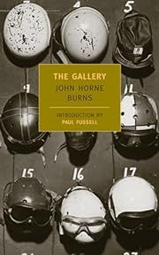 Gallery, The by John Horne Burns, Paul Fussell (Intro). 1947/2004. Softcover. (New York Review Books) (CO)