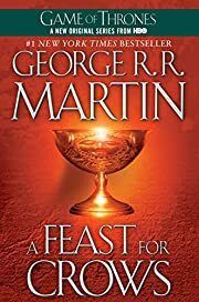 Feast for Crows, A (A Song of Ice and Fire #4) by George R. R. Martin; 2005/2011. Softcover.