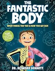 Fantastic Body, The by Howard Bennett; 2017. Hardcover. (Ch-NF)