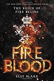 Fireblood (The Frostblood Saga #2) by Elly Blake; 2018. Softcover (YA)