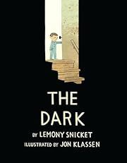Dark, The by Lemony Snicket; 2013. Hardcover (Ch-PIC)