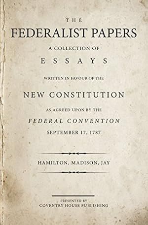Federalist Papers, The by Alexander Hamilton, John Jay, James Madison, Ray Raphael (Introduction); 1787-1788/2017. Hardcover.