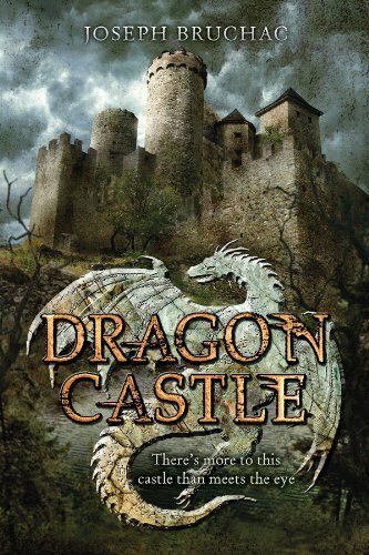 Dragon Castle; by Joseph Bruchac. 2011. Hardcover (Ch-FIC)