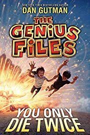 Genius Files #3, The: You Only Die Twice by Dan Gutman; 2013. Hardcover (Ch-FIC)