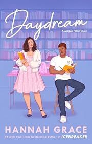 Daydream (Maple Hills #3) by Hannah Grace; 2024. Softcover. (Library Discard)