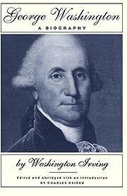 George Washington: A Biography by Washington Irving; 1994. Softcover