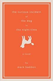 Curious Incident Of The Dog In The Night-time, The by Mark Haddon; 2002. Softcover.