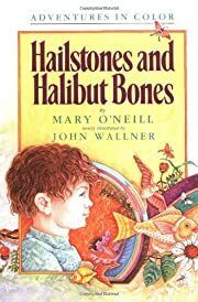 Hailstones and Halibut Bones (Adventures in Color) by Mary O'Neill; 1989. Hardcover (Ch-NF)