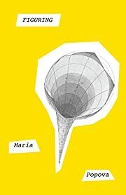 Figuring by Maria Popova; 2019. Softcover.