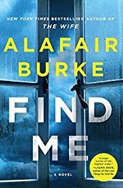 Find Me by Alafair Burke; 2021. Hardcover