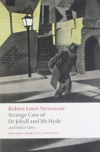 Dr. Jekyll and Mr. Hyde, The Strange Case of…and Other Tales by Robert Louis Stevenson; 1886/2008. Softcover (Oxford World’s Classics) (CO)