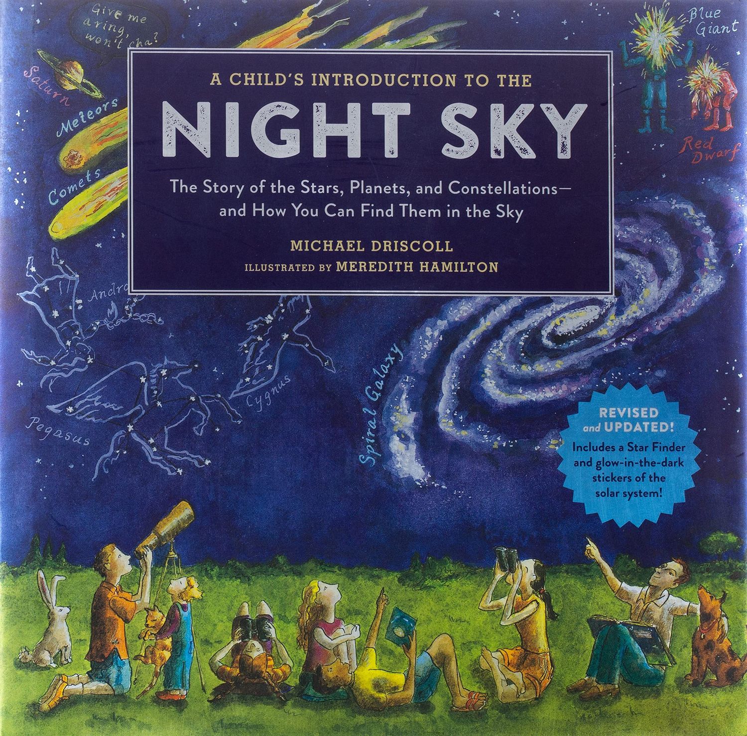 Child's Introduction to the Night Sky: The Story of the Stars, Planets, and Constellations--and How You Can Find Them in the Sky, A by Michael Driscoll,Meredith Hamilton; 2004. Hardcover (CH-NF)