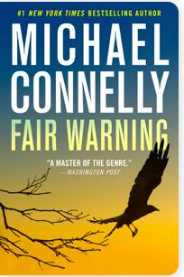 Fair Warning (Jack McEvoy #3) by Michael Connelly; 2021. Softcover.