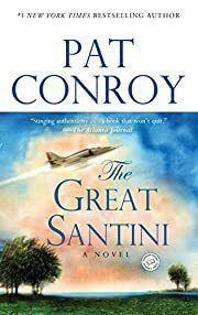 Great Santini: A Novel, The by Pat Conroy; 2002. Softcover.