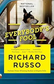 Everybody's Fool by Richard Russo; 2017. Softcover. (Signed by Author)