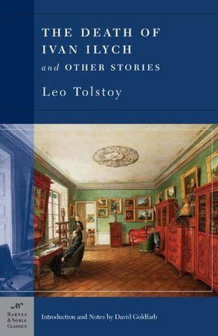 Death of Ivan Ilych &amp; Other Stories, The by Leo Tolstoy; 1886/2004. Softcover. (Barnes &amp; Noble Classics) (CO)
