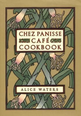 Chez Panisse Cafe Cookbook by Alice Waters. 1999. Hardcover. (F&amp;C)