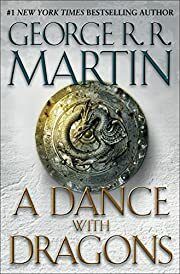 Dance with Dragons, A (A Song of Ice and Fire #5) by George R. R. Martin; 2011. Hardcover.