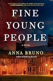 Fine Young People by Anna Bruno; 2025. Hardcover.