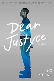 Dear Justyce (Dear Martin #2) by Nic Stone; 2020. Hardcover. (YA)