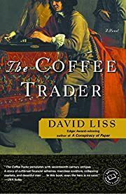 Coffee Trader: A Novel, The by David Liss; 2004. Softcover.