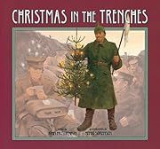 Christmas in the Trenches by John McCutcheon; 2006. Hardcover. (Ch-NF)