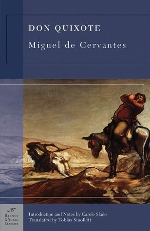 Don Quixote by Miguel de Cervantes Saavedra, Tobias Smollett (Translator),  Carole Slade (Introduction); 1605/2004. Softcover. (Barnes &amp; Noble Classics) (CO)