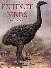 Extinct Birds by Errol Fuller; 1987/2001 (revised edition). Hardcover. (LF)