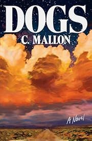 Dogs by C. Mallon; 2025. Hardcover.