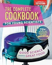 Complete Cookbook for Young Scientists, The by America's Test America's Test Kitchen Kids; 2021. Hardcover. (Ch-NF)