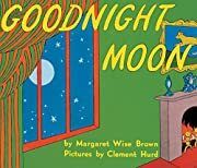 Goodnight Moon by Margaret Wise Brown; 2005. Hardcover (Ch-PIC)