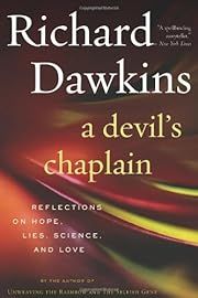 Devil's Chaplain: Reflections on Hope, Lies, Science, and Love, A by Richard Dawkins; 2003. Hardcover.