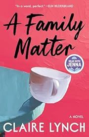 Family Matter by Claire Lynch; 2025. Hardcover.