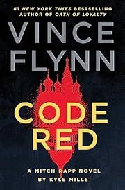 Code Red (Mitch Rapp #22) by Vince Flynn, Kyle Mills; 2023. Hardcover.