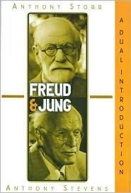 Freud &amp; Jung: A dual introduction by Anthony Stevens and Anthony Storr; 1998. Hardcover.