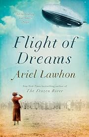Flight of Dreams by Ariel Lawhon; 2017. Softcover.