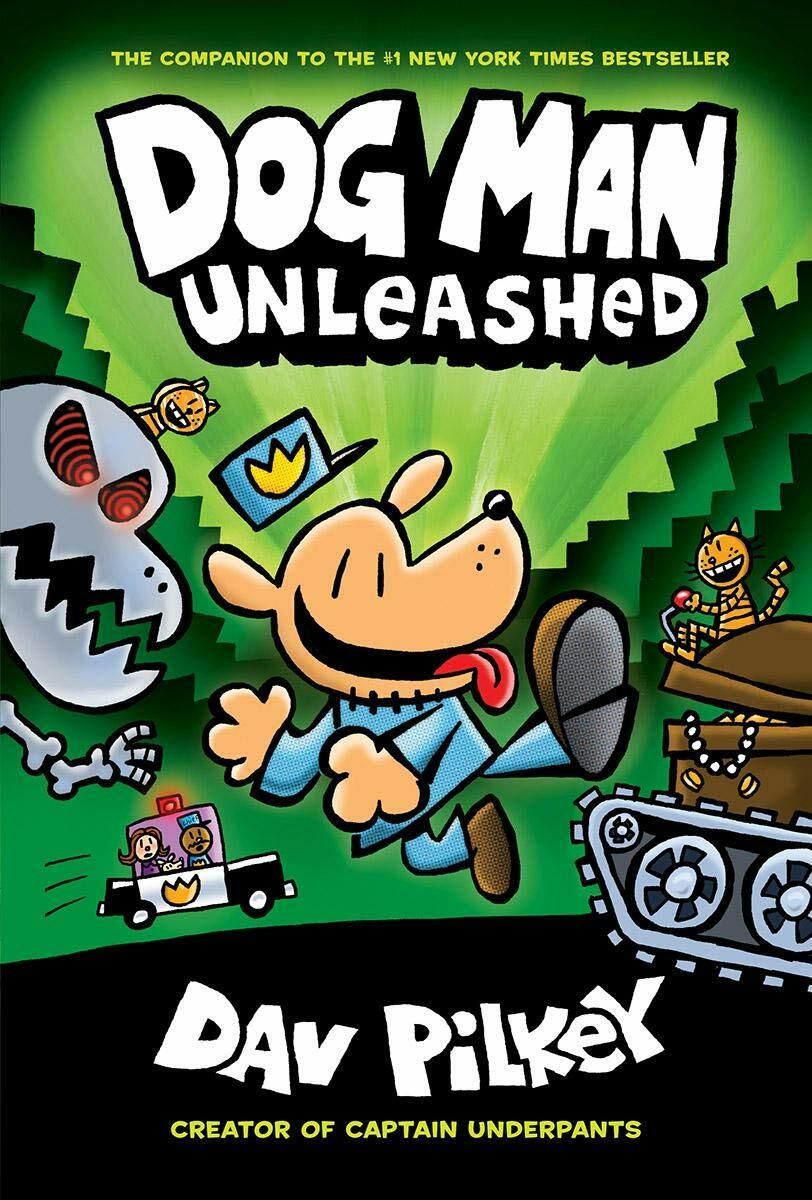 Dog Man Unleashed (Dog Man #2 Graphic Novel);by Dav Pilkey  2016. Hardcover (Ch-FIC)