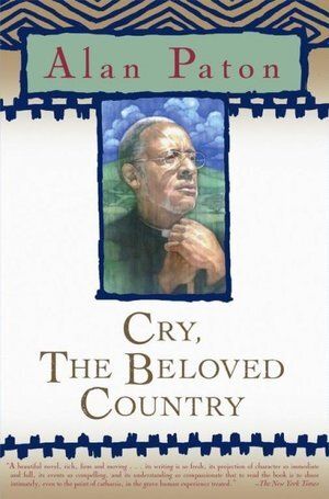Cry, The Beloved Country by Alan Paton; 1948/1987. Softcover