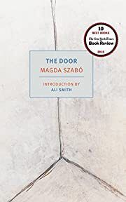 Door, The by Magda Szabo, Len Rix (Translator), Ali Smith (Introduction). 1987/2015. Softcover. (New York Review Books) (CO)