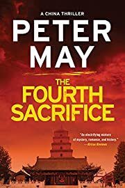 Fourth Sacrifice (China Thrillers #2) by Peter May; 2018. Softcover