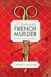 Fashionably French Murder, A by Colleen Cambridge; 2025. Hardcover.