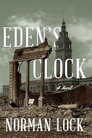 Eden's Clock (American Novels #12) by Norman Lock; 2025. Softcover.